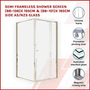 Semi Frameless Shower Screen (98~106)x 195cm & (98~101)x 195cm Side AS/NZS Glass